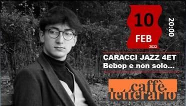 10 febbraio live caracci jazz quartet al caffè letterario