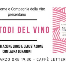 “Custodi Del Vino” Presentazione Libro Con Laura Donadoni E Degustazione Al Caffè Letterario
