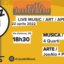 Venerdì 22 Aprile Jazz Art Presenta Live Music / Art / Aperitivo Al Caffè Letterario