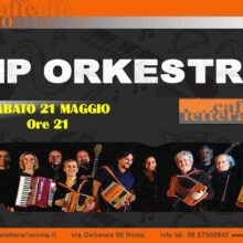 Sabato 21 Maggio Dinner & Cip Orkestra In Concerto Al Caffè Letterario