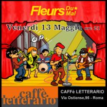 Venerdì 13 Maggio Dinner & Live “Fleurs Du Mal” Al Caffè Letterario