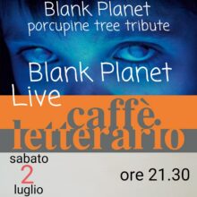 Sabato 2 Luglio Live Blank Planet Al Caffè Letterario