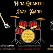 Giovedì 16 Giugno Dinner & Live “Nina Quartet Jazz Band” Al Caffè Letterario